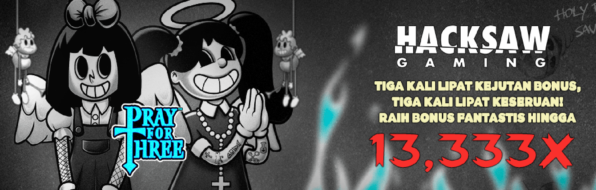 HACKSAW - PRAY FOR THREE GAME PROMO BANNER