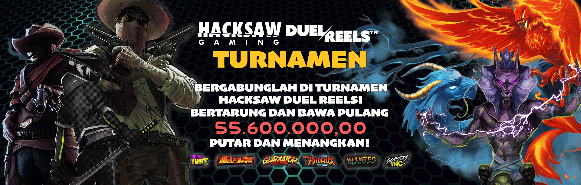 HACKSAW – DUEL REELS TOURNAMENT